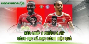 Kèo chấp 3 chiều